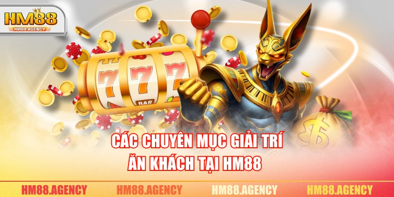 Các chuyên mục giải trí ăn khách tại HM88 