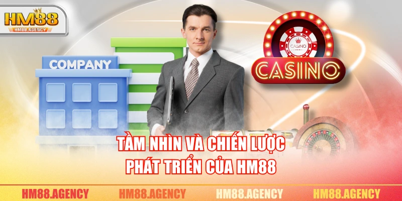 Tầm nhìn và chiến lược phát triển của HM88