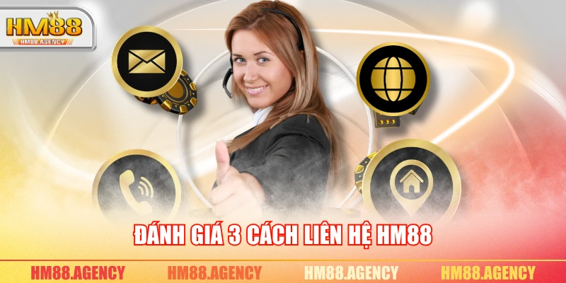 Đánh giá 3 cách liên hệ HM88
