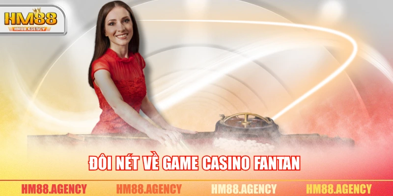 Đôi nét về game casino Fantan 
