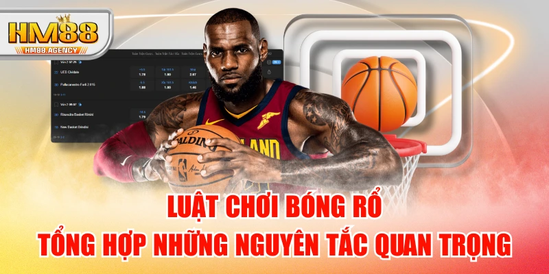 Luật Chơi Bóng Rổ - Tổng Hợp Những Nguyên Tắc Quan Trọng