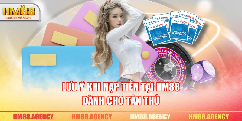 Lưu ý khi nạp tiền tại HM88 dành cho tân thủ