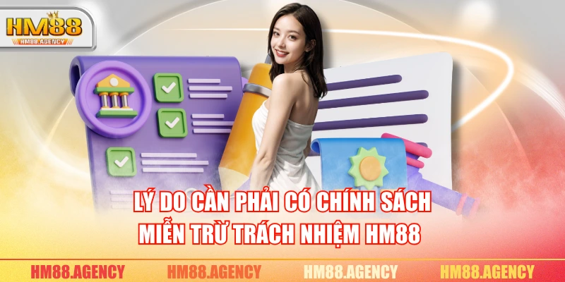 Lý do cần phải có chính sách miễn trừ trách nhiệm HM88 