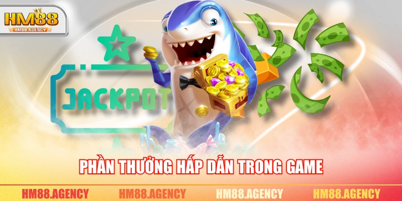 Phần thưởng hấp dẫn trong game