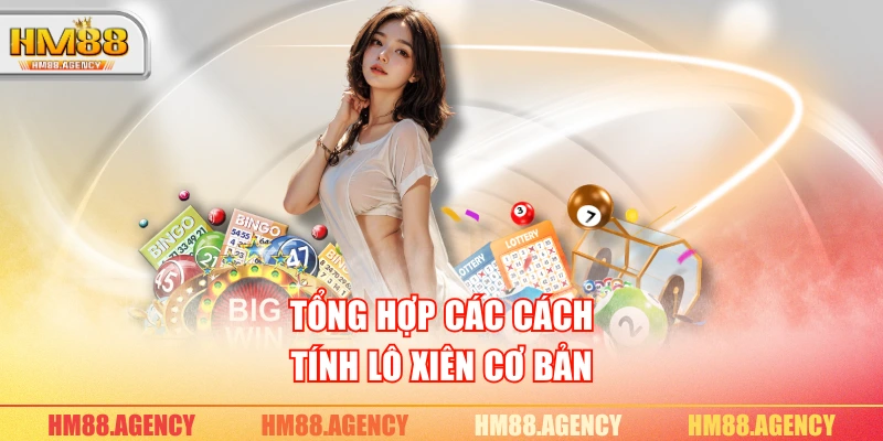 Tổng hợp các cách tính lô xiên cơ bản
