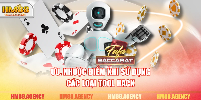 Ưu, nhược điểm khi sử dụng các loại tool hack